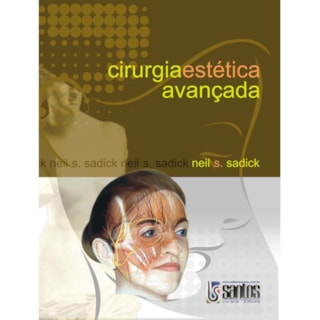 Livro - Cirurgia Estética Avançada - Sadick BF Livro - Cirurgia Estética Avançada - Sadick BF