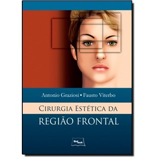 Livro - Cirurgia Estetica da Regiao Frontal - Graziosi/ Viterbo