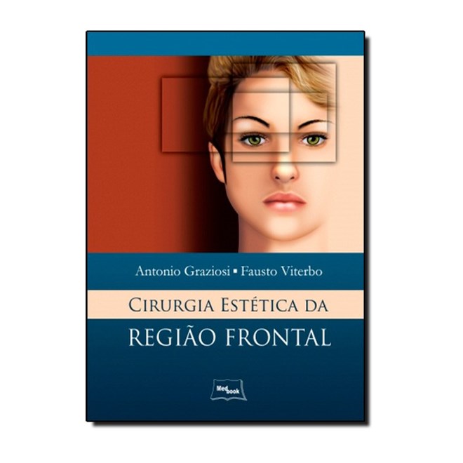 Livro - Cirurgia Estetica da Regiao Frontal - Graziosi/ Viterbo