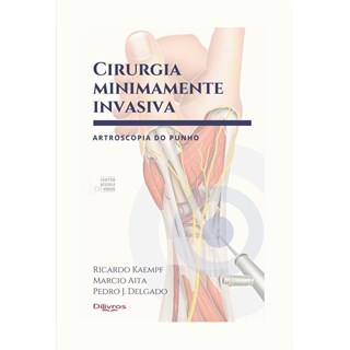 Livro Cirurgia Minimamente Invasiva Artroscopia Do Punho - Delgado - Dilivros