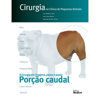 Livro - Cirurgia Na Clinica de Pequenos Animais: a Cirurgia em Imagens, Passo a pas - Gomez/morales/sanudo