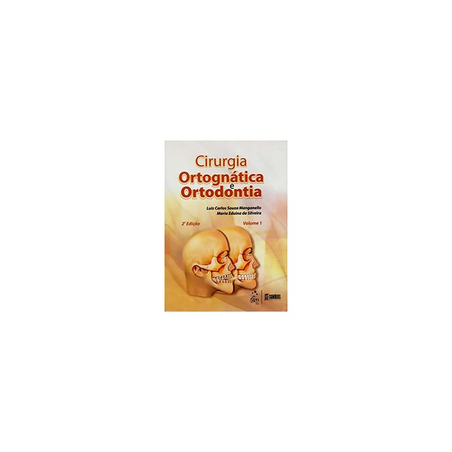 Livro - Cirurgia Ortognatica e Ortodontia 2 Vols. - Manganello/ Silveira