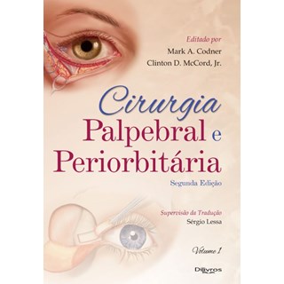 Livro - Cirurgia Palpebral e Periorbitaria - 2 Volumes - Cordner/mccord Jr.