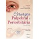 Livro Cirurgia Palpebral e Periorbitaria - 2 Volumes - Cordner/mccord Jr.-Dilivros