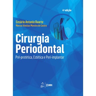 Livro - Cirurgia Periodontal - Pre-protetica, Estetica e Peri-implantar - Duarte/castro