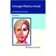 Livro Cirurgia Plástica Facial - Masi - Revinter