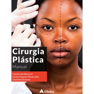 Livro - Cirurgia Plástica Manual - Bitencourt - Atheneu