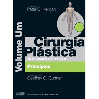 Livro - Cirurgia Plástica - Princípios - Vol 1 - Neligan