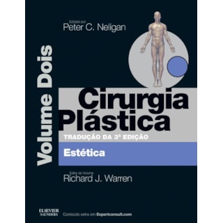 Livro - Cirurgia Plástica Vol. 2 - Cirurgia Estética Neligan Livro - Cirurgia Plástica Vol. 2 - Cirurgia Estética Neligan