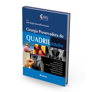 Livro - Cirurgia Preservadora do Quadril Adulto - Gomes
