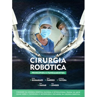 Livro Cirurgia Robótica - Guimarães - Editora Ciências Médicas
