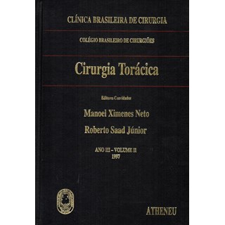 Livro - Cirurgia Torácica - Clínica Brasileira de Cirurgia - vol 2 - Neto