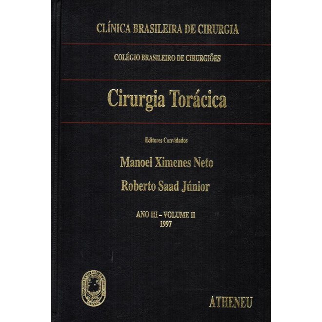 Livro - Cirurgia Torácica - Clínica Brasileira de Cirurgia - vol 2 - Neto