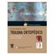 Livro - Cirurgia Trauma Ortopédico - Série Cirurgia Ortopédica - McKee