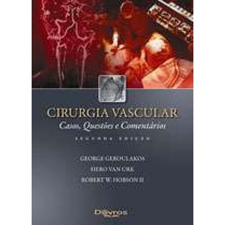 Livro - Cirurgia Vascular: Casos Questoes e Comentarios - Urk/geroulakos/hobso