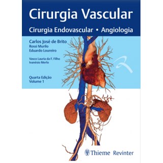 Livro Cirurgia Vascular: Cirurgia Endovascular, Angiologia - 2 Volumes - Brito
