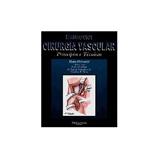 Livro - Cirurgia Vascular Princípios e Técnicas 2 Vol - Haimovici
