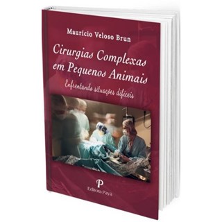 Livro - Cirurgias Complexas em Pequenos Animais - Brun