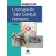 Livro - Citologia do Trato Genital Feminino - Carvalho