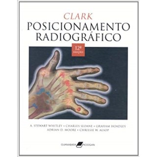 Livro - Clark - Posicionamento Radiografico - Whitley