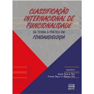 Livro Classif Inter de Funcionalidade : da teoria à prática em Fonoaudiologia -  Paiva - Booktoy