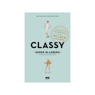 Livro - Classy Conselhos De Elegancia Para A Mulher Moderna - Best Seller