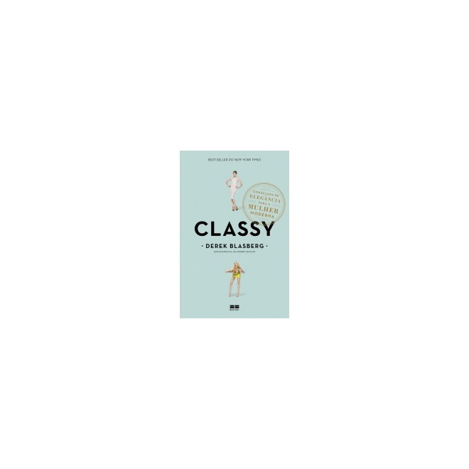 Livro - Classy: Conselhos de Elegancia para a Mulher Moderna - Blasberg