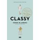 Livro - Classy: Conselhos de Elegancia para a Mulher Moderna - Blasberg