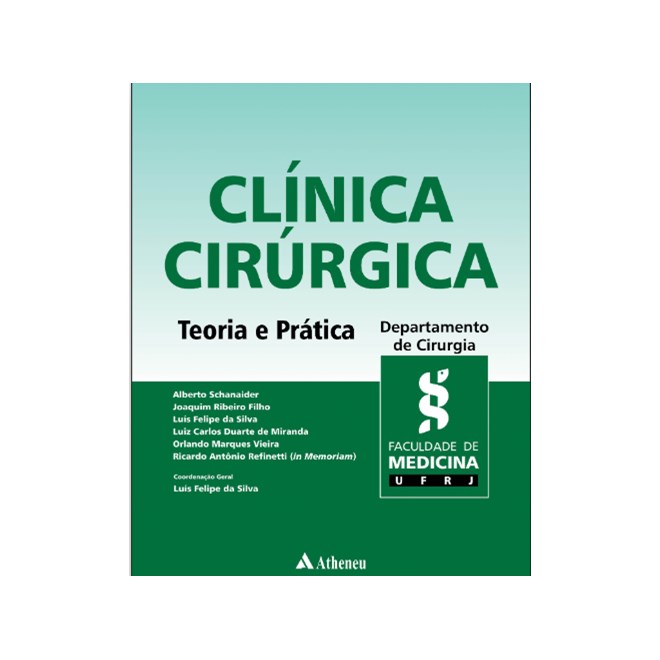 Livro - Clínica Cirúrgica Teoria e Prática - Silva - Atheneu