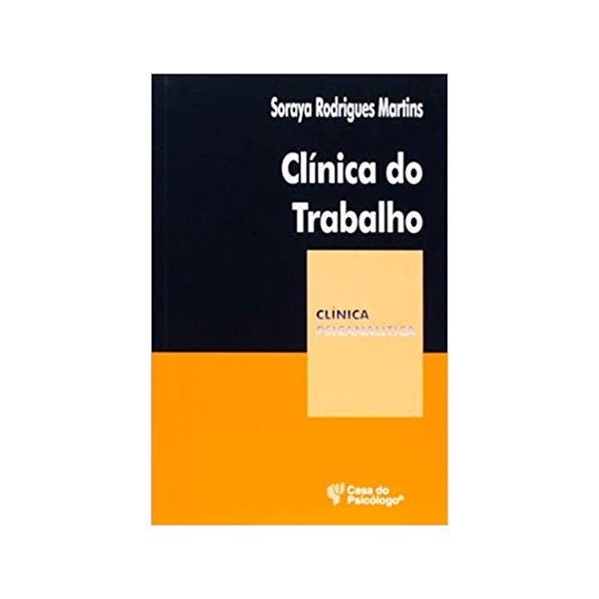 Livro - Clinica do Trabalho - Clinica Psicanalitica - Martins