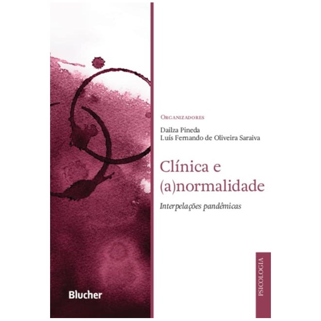 Livro - Clinica e (a)normalidade - Interpelacoes Pandemicas - Pineda/ Saraiva
