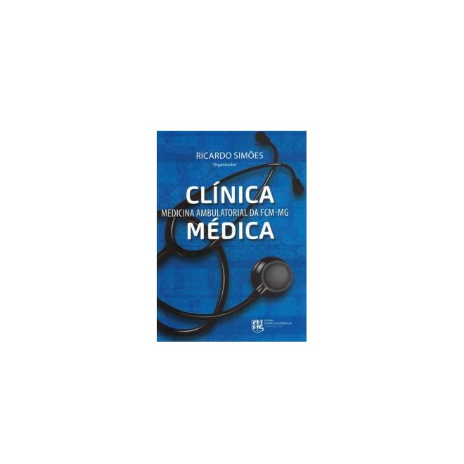 Livro - Clinica Medica Medicina Ambulatorial da Fcm-mg - Simoes