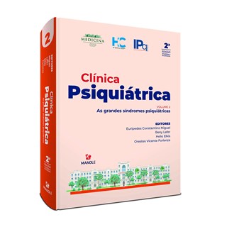 Livro - Clínica Psiquiátrica: as Grandes Síndromes Psiquiátricas - Volume 2 - Miguel - Manole