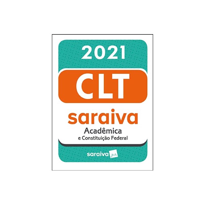 Livro - Clt Academica Saraiva Mini - 21 Edicao 2021 - Editora Saraiva