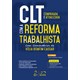 Livro - Clt Comparada e Atualizada com a Reforma Trabalhista - Cassar