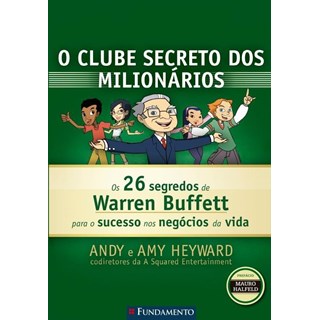 Livro - Clube Secreto dos Milionarios, o - os 26 Segredos de Warren Buffett para O - Heyward
