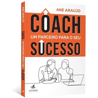 Livro - Coach - Um Parceiro para o Seu Sucesso - Araujo