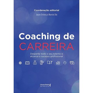 Livro - Coaching de Carreira - Grinberg - Literare Books