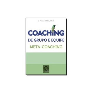Livro - Coaching de Grupo e Equipe Meta-Coaching  - Hall