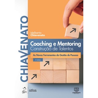 Livro - Coaching e Mentoring: Construcao de Talentos - Chiavenato