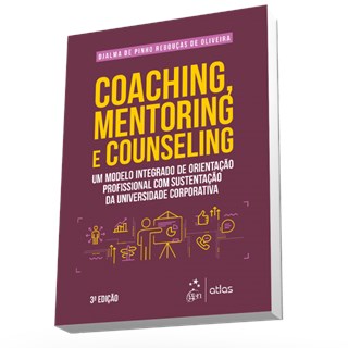 Livro - Coaching, Mentoring e Counseling: Modelo Integrado de Orientação Profissional - Oliveira