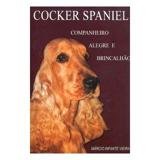 Livro - Cocker Spaniel - Companheiro Alegre e Brincalhao - Vieira