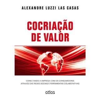 Livro - Cocriação de Valor: Conectando a Empresa com os Consumidores - Luzzi