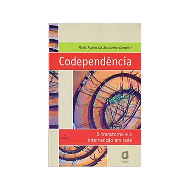Livro - Codependencia - o Transtorno e a Intervencao em Rede - Zampieri