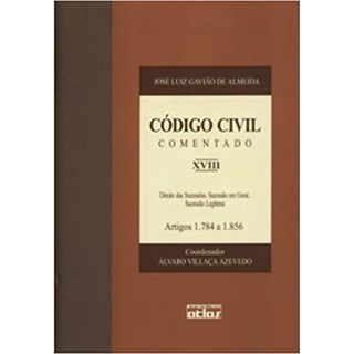 Livro - Codigo Civil Comentado - Vol Xviii - Artigos 1.784 a 1.856 - Col. Codigo ci - Almeida