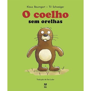 Livro - Coelho sem Orelhas, O - Baumgart/schweiger