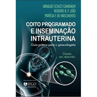 Livro - Coito Programado e Inseminação Intrauterina - Cambiaghi