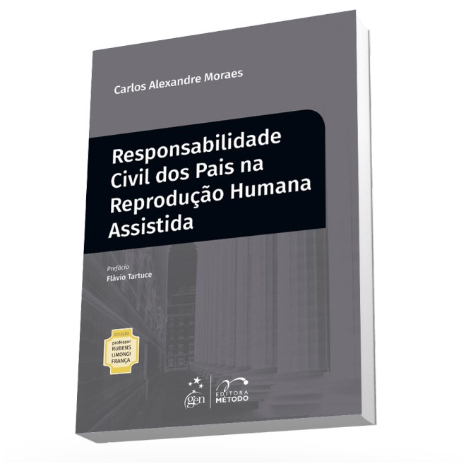 Livro - Col.Rubens Limongi-Resp.Civil dos Pais na Reprodução Humana Assistida - Moraes