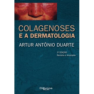 Livro - Colagenoses e a Dermatologia - Duarte
