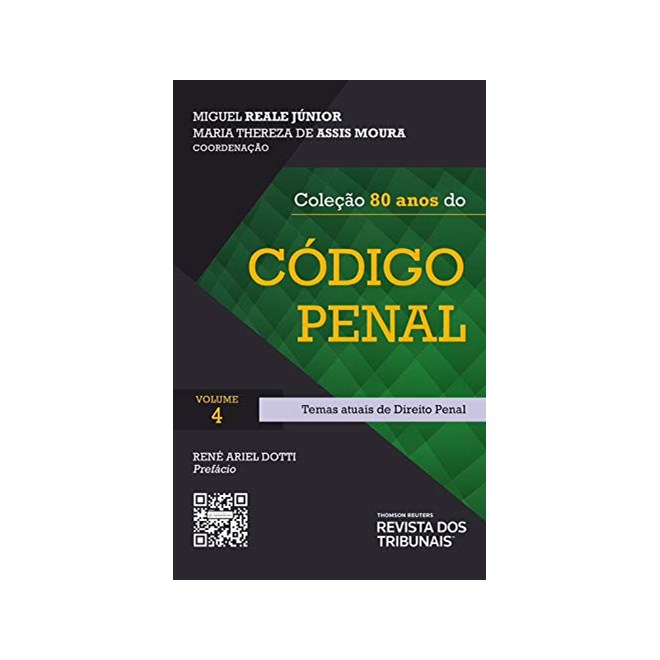 Livro - Colecao 80 Anos do Codigo Penal: Volume 4 - Temas Atuais do Direito Penal - Reale Junior/moura